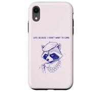 Diva Raccoon est en Retard Parce Que Je ne voulais Pas Venir Coque pour iPhone XR