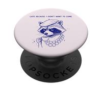 Diva Raccoon est en Retard Parce Que Je ne voulais Pas Venir PopSockets PopGrip Adhésif