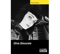 Diva siouxsie - Etienne Ethaire - Camion Blanc Eds - broché - Guide