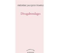 Divagabondages Frédéric Jacques Temple (Auteur)