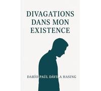 Divagations Dans Mon Existence