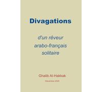Divagations d'un rêveur arabo-français solitaire