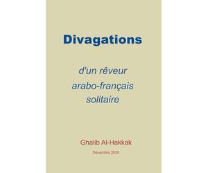 Divagations d'un rêveur arabo-français solitaire