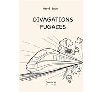 Divagations fugaces - Hervé Brami - Verone Eds - broché - Essai