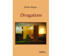 Divagations - Jérôme Rappo - Hello - broché - Poésie