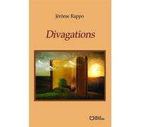 Divagations - Jérôme Rappo - Hello - broché - Poésie