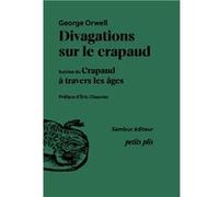 Divagations sur le crapaud George OrwellGeorge Orwell (Auteur)