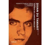 Divan Du Tamarit (1931-1934) Suivi De Sonnets De L'amour Obscur (1935)