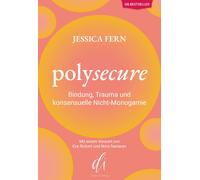 divana Verlag Lea-Ma Polysecure: Bindung, Trauma und konsensuelle Nicht- (Poche)