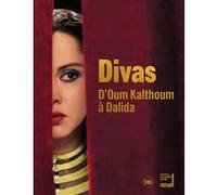 Divas. d'oum kalthoum a dalida Boghanim hanna/ bouffard elodie (dir) (Auteur)