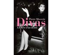 Divas, la force d'un destin - Pierre Miscevic - Hachette Litterature - broché - Essai