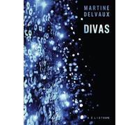 Divas - Martine Delvaux - Éditions Héliotrope - ebook (ePub) - Essai