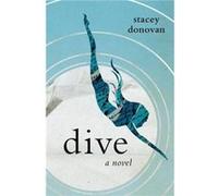 Dive by Stacey Donovan Stacey Donovan (Auteur)