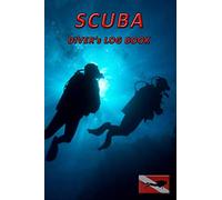 Dive Diving Logbook: Scuba Diving Log Book, 130 Pages, 126 Dives