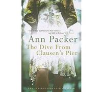 Dive from Clausen's Pier Packer, Ann (Auteur)