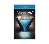 Dive In!: A Hands-On Guide to Studying the Bible for Yourself