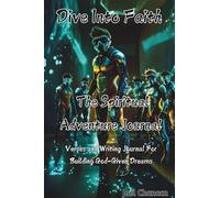 Dive Into Faith: The Spiritual Adventure Journal