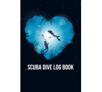 Dive Log book: dive log book scuba diving logbook, organizer, Certified Diver Log, Scuba Gifts, Dive Journal for Training and Experienced Divers