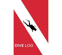Dive log: Scuba diving logbook to record your dives in a clean and organized manner