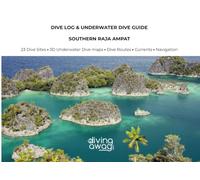 Dive Log & Underwater Dive Guide Indonesia : Southern Raja Ampat: 23 Topographic maps with 3D drawings, routes, currents and orientation