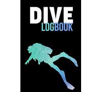Dive Logbook: Scuba Diving Log Book easy to use ,Diving Logbook (110 Pages, 220 Dives)