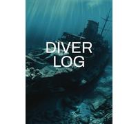 Diver Log: Diver Log Book | Scuba Journal | Dive Log For Recreation, Training, Certification