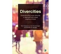 Divercities: Understanding super diversity in deprived and mixed neighbourhoods - [Livre en VO] Stijn Oosterlynck, Gert Verschraegen, Ronald Van Kempen (Auteur)