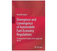 Divergence And Convergence Of Automobile Fuel Economy Regulations
