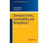 Divergent Series, Summability and Resurgence I – Monodromy and Resurgence – Springer Verlag