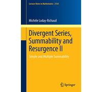 Divergent Series, Summability and Resurgence II – Simple and Multiple Summability – Springer Verlag