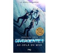 Divergente - Tome 3 : Au-delà du mur - Roth Veronica - Livres - Roman 13 ans+ Young Adult