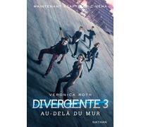 Veronica Roth – Divergente, Tome 3 : Au-delà du mur – Roman dystopique – Broché