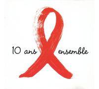 Artistes divers – Ensemble contre le sida : 10 ans ensemble