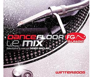Divers, Artistes - Dancefloor Fg Le Mix - Sélectionné & Mixé par Didier Sinclair - Winter 2005