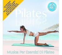 Divers Artistes - Pilates -Musica Per Esercizi Di Pilates 2 Cd Audio Wellness Relax