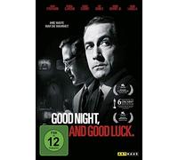 Good Night, and Good Luck.