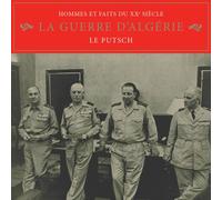 Divers - Hommes et Faits du XXE Siècle-la Guerre d'Algérie : Le Putsch