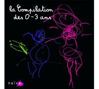 Divers - La Compilation Des 0-3 Ans