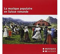 DIVERS - La Musique Populaire en Suisse Romande