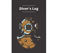 Diver's Log Book with Vintage Diving Suit: Scuba Diver Log Book Track & Record 118 Dives