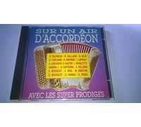DIVERS - SUR UN AIR D'ACCORDEON AVEC LES SUPER PRODIGES