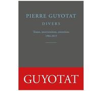 Divers - Textes, Interventions, Entretiens 1984-2019