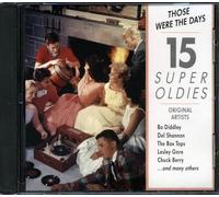 Diverse - 15 Super Oldies - Those Were The Days (u.a. mit Little Richard, Del Shannon, Chuck Berry, ...)