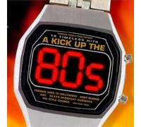 A Kick Up The 80's