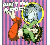 Diverse - Ain't I'm a Dog 25 More Rockab
