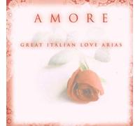Artistes divers – Amore: Great Italian Love Arias – Import
