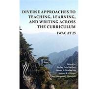 Diverse Approaches to Teaching Learning and Writing Across the Curriculum Diverse Approaches to Teaching Learning and Writing Across the Curriculum (Auteur)