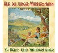 Diverse Chöre und Solisten - Auf,du Junger Wandersmann [Import]
