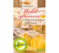 Diverse Die besten Mehlspeisen der österreichischen Bäuerinnen (Relié)