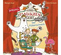 Margit Auer Die Schule der magischen Tiere ermittelt - Hörspiele 4: Der Flö (CD)